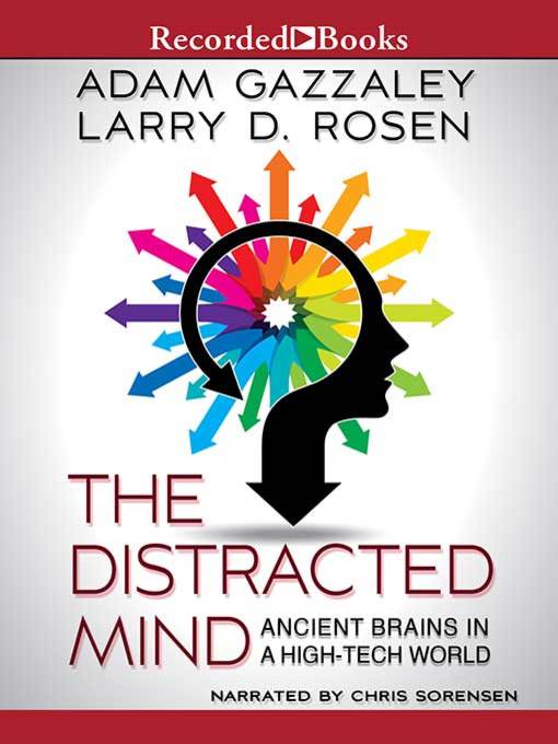 Title details for The Distracted Mind by Larry D. Rosen - Available